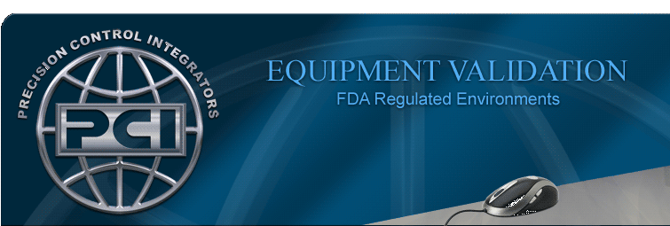 Equipment Validation with FDA Regulated Environments